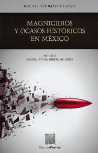 Portada del libro de Jesús Gerardo Sotomayor "Magnicidios y ocasos históricos en México"