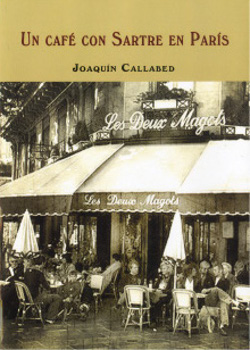portada libro Un café con Sartre en París Joaquín Callabed