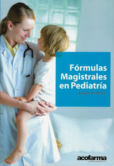 Fórmulas Magistrales en Pediatría - Joaquín Callabed