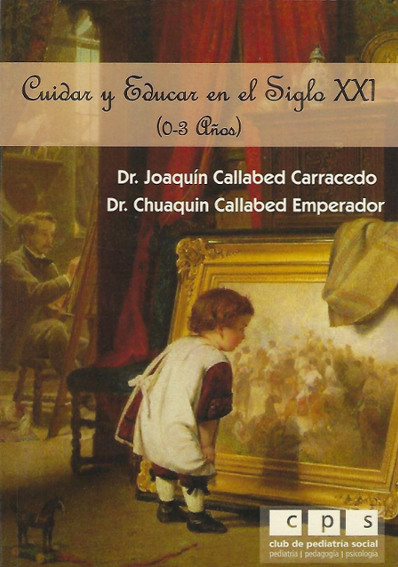 Cuidar y educar en el siglo XXI - libro Joaquin Callabed