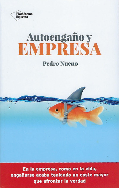 Autoengaño y empresa - libro de Pedro Nueno