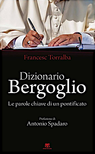 Diccionario Bergoglio: las palabras clave de un pontificado - Francesc Torralba