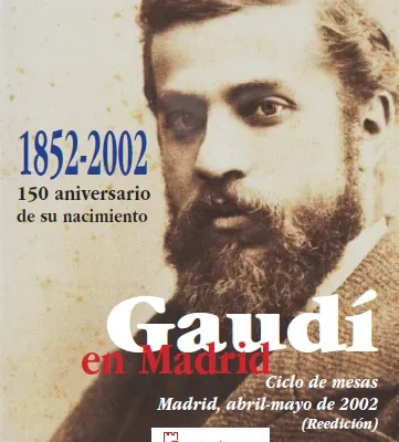 Presentation of the reissue of the book “Gaudí en Madrid”, edited by the ADIPROPE Foundation